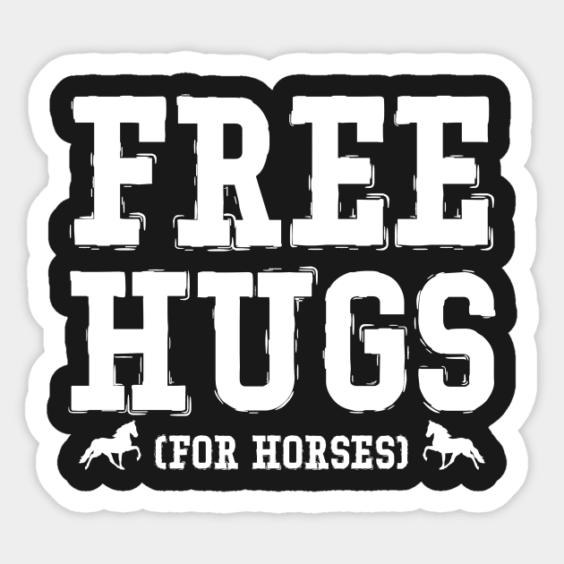 FREE HUGS FOR HORSES gift ideas for family Sticker by bestsellingshirts